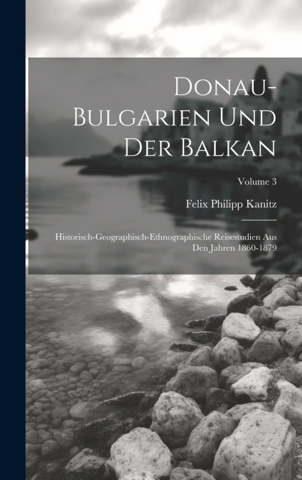 Donau-Bulgarien Und Der Balkan
