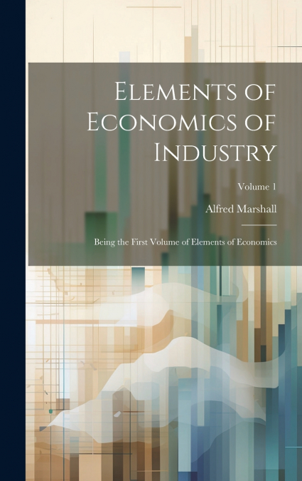 Elements of Economics of Industry