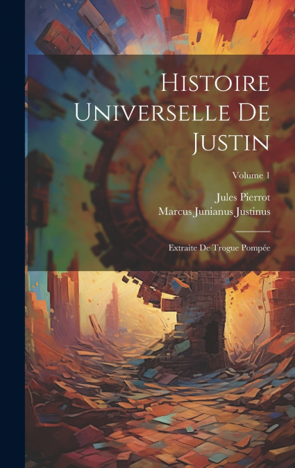 Histoire Universelle De Justin