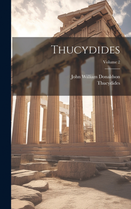 Thucydides; Volume 2