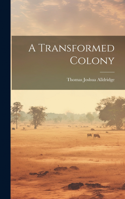 A Transformed Colony