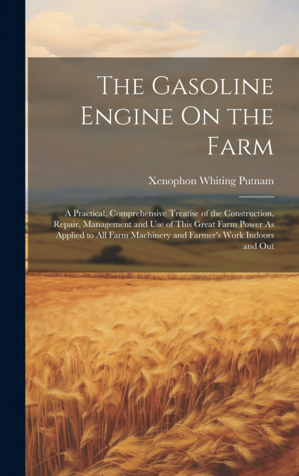 The Gasoline Engine On the Farm