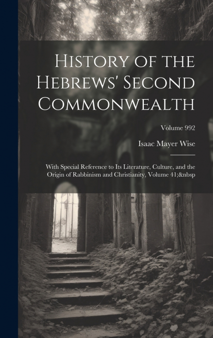 History of the Hebrews’ Second Commonwealth