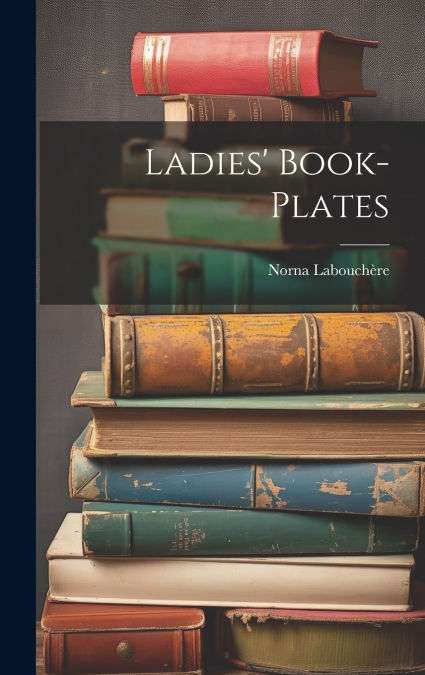 Ladies’ Book-Plates