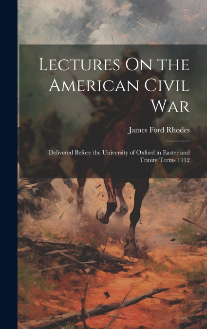 Lectures On the American Civil War