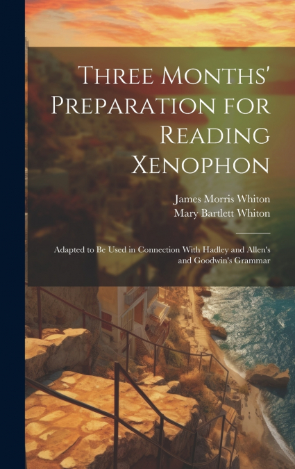 Three Months’ Preparation for Reading Xenophon