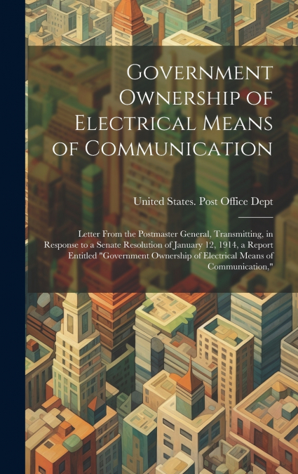 Government Ownership of Electrical Means of Communication