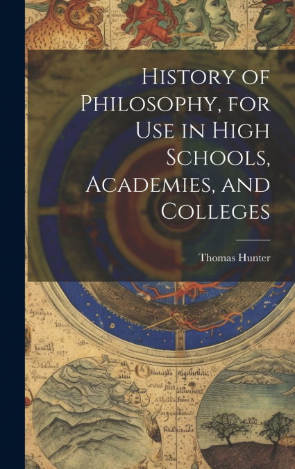History of Philosophy, for Use in High Schools, Academies, and Colleges