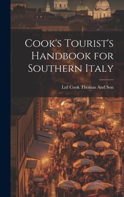 Cook’s Tourist’s Handbook for Southern Italy