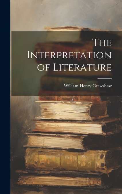 The Interpretation of Literature