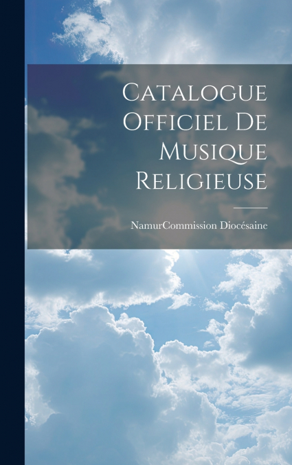 Catalogue Officiel De Musique Religieuse
