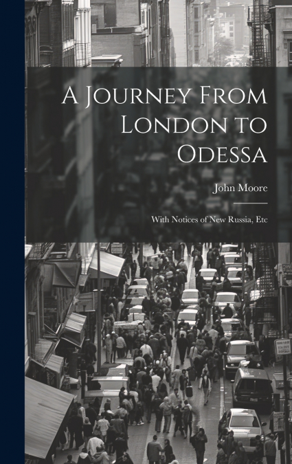 A Journey From London to Odessa