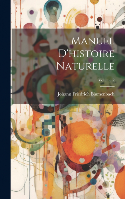 Manuel D’histoire Naturelle; Volume 2