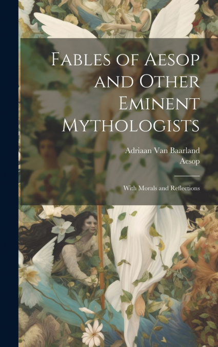 Fables of Aesop and Other Eminent Mythologists