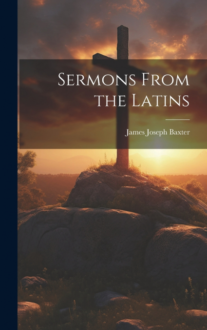 Sermons From the Latins