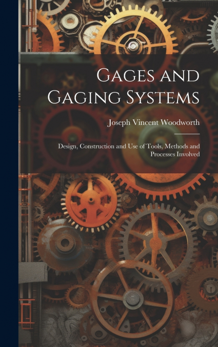 Gages and Gaging Systems