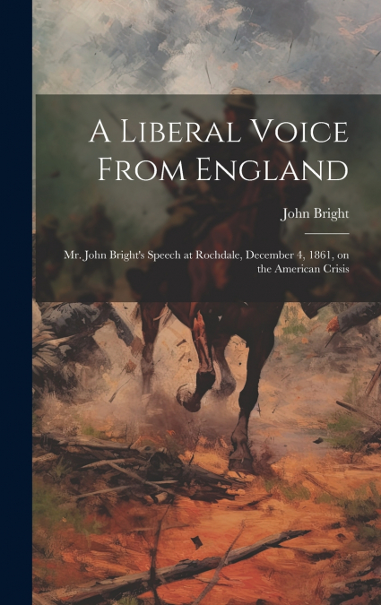 A Liberal Voice From England