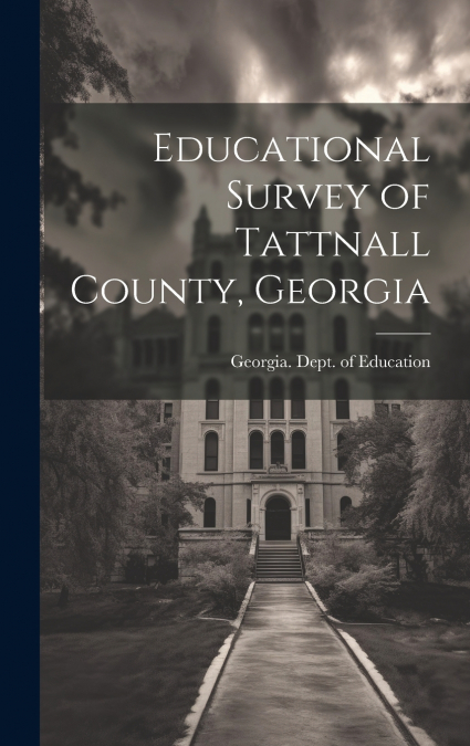 Educational Survey of Tattnall County, Georgia