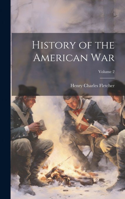 History of the American War; Volume 2