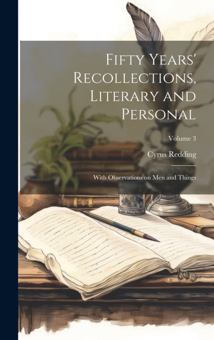 Fifty Years’ Recollections, Literary and Personal