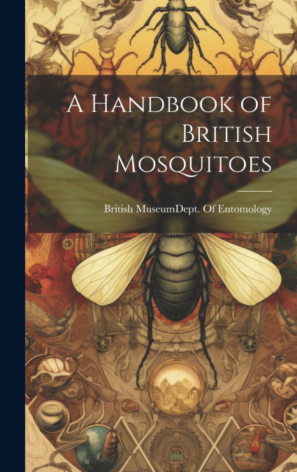 A Handbook of British Mosquitoes
