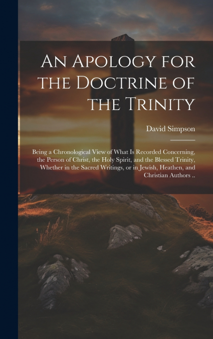 An Apology for the Doctrine of the Trinity