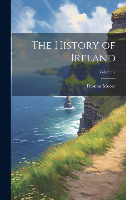 The History of Ireland; Volume 2