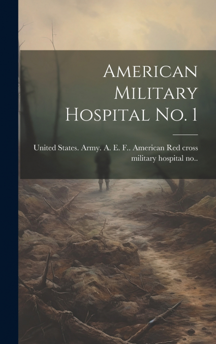 American Military Hospital no. 1