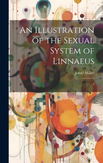 An Illustration of the Sexual System of Linnaeus