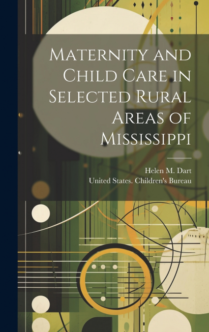Maternity and Child Care in Selected Rural Areas of Mississippi