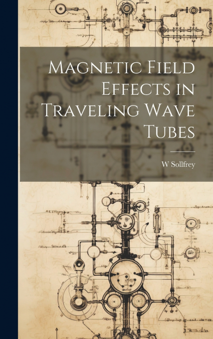Magnetic Field Effects in Traveling Wave Tubes