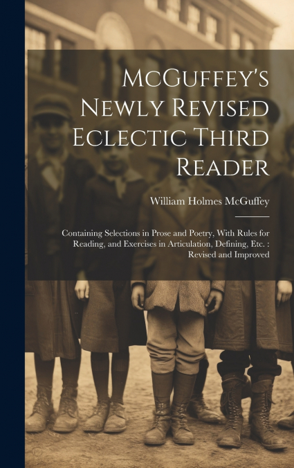 McGuffey’s Newly Revised Eclectic Third Reader