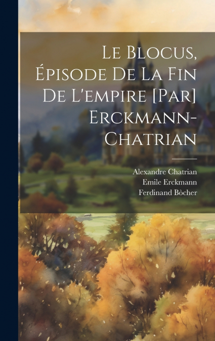 Le blocus, épisode de la fin de l’empire [par] Erckmann-Chatrian