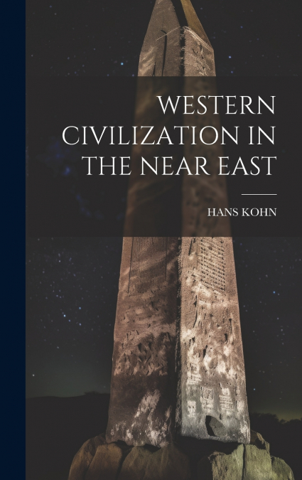 WESTERN CIVILIZATION IN THE NEAR EAST