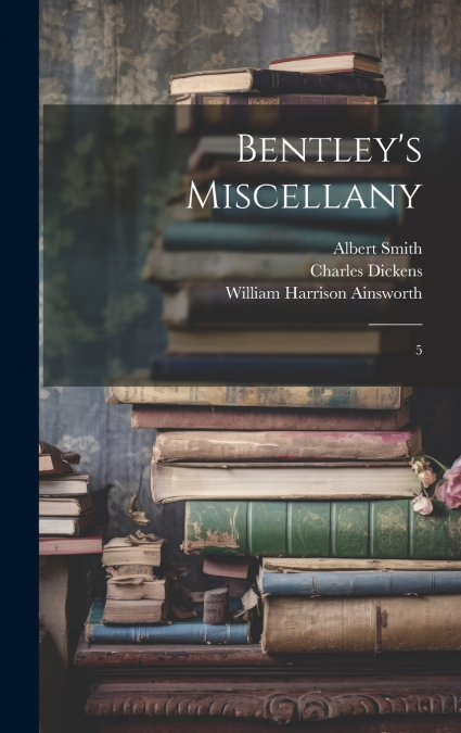 Bentley’s Miscellany