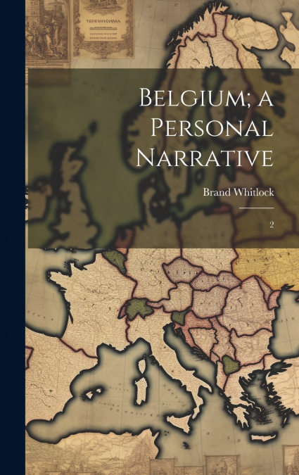Belgium; a Personal Narrative
