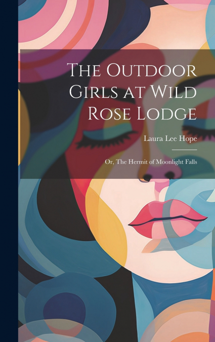 The Outdoor Girls at Wild Rose Lodge