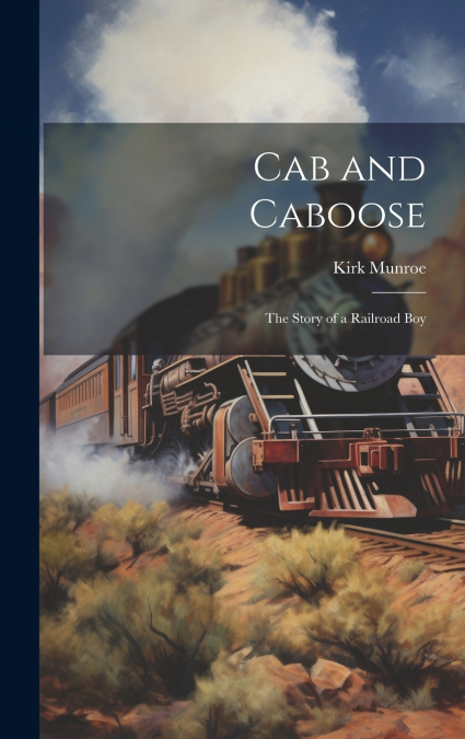 Cab and Caboose