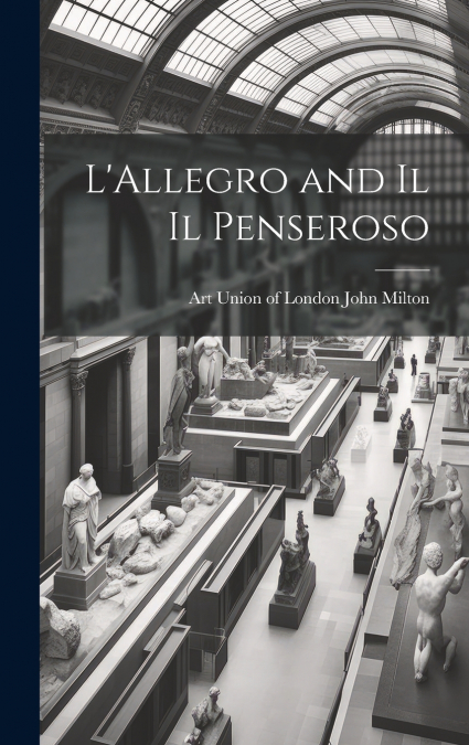 L’Allegro and Il Il Penseroso