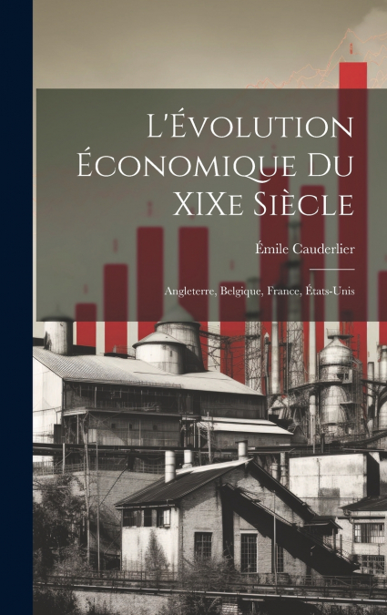 L’Évolution Économique du XIXe Siècle