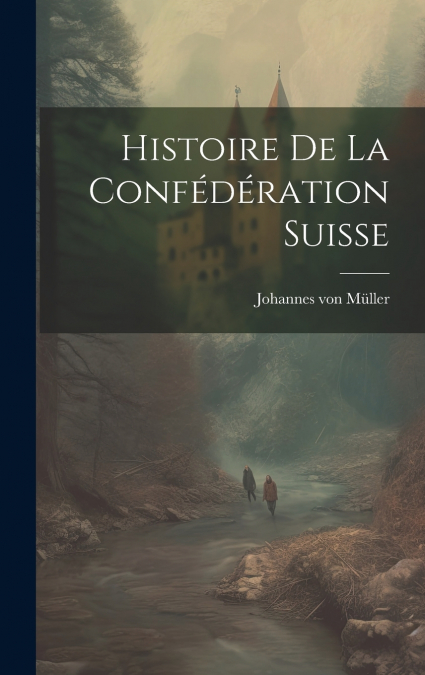 Histoire de la Confédération Suisse