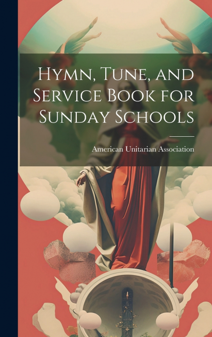 Hymn, Tune, and Service Book for Sunday Schools