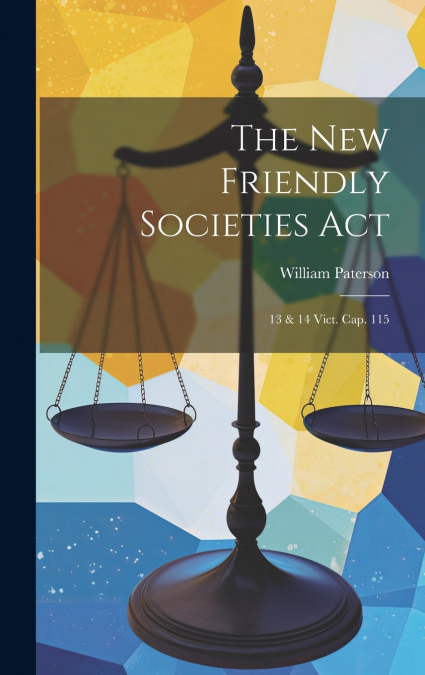 The New Friendly Societies Act
