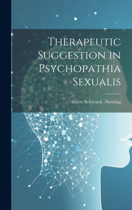 Therapeutic Suggestion in Psychopathia Sexualis