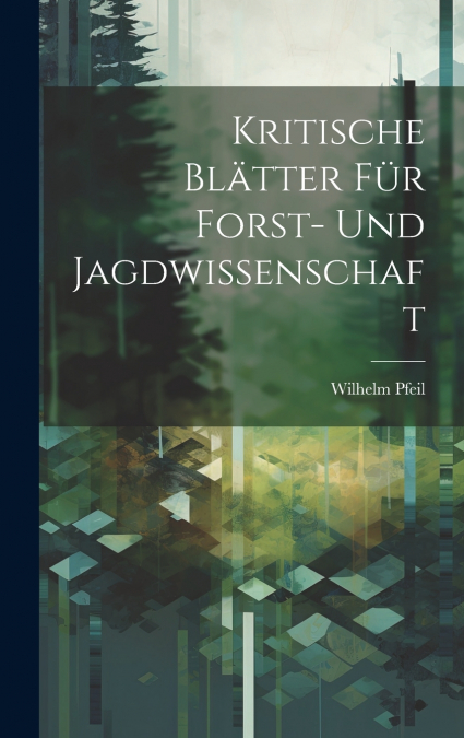 Kritische Blätter für Forst- und Jagdwissenschaft