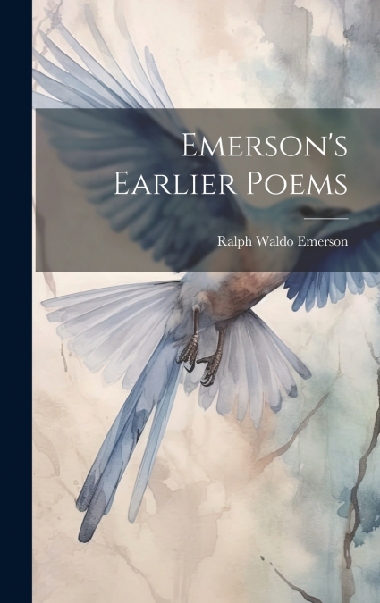 Emerson’s Earlier Poems