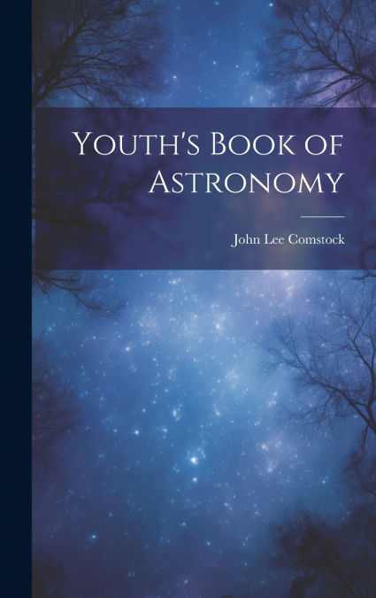 Youth’s Book of Astronomy