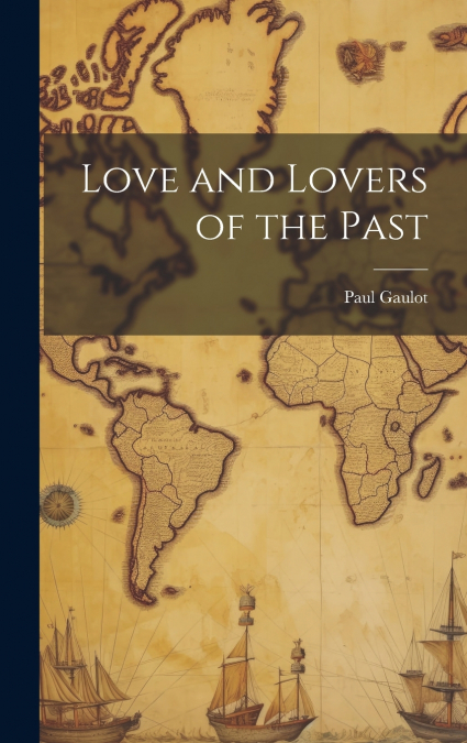 Love and Lovers of the Past