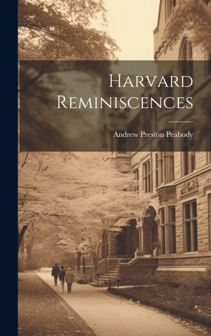 Harvard Reminiscences