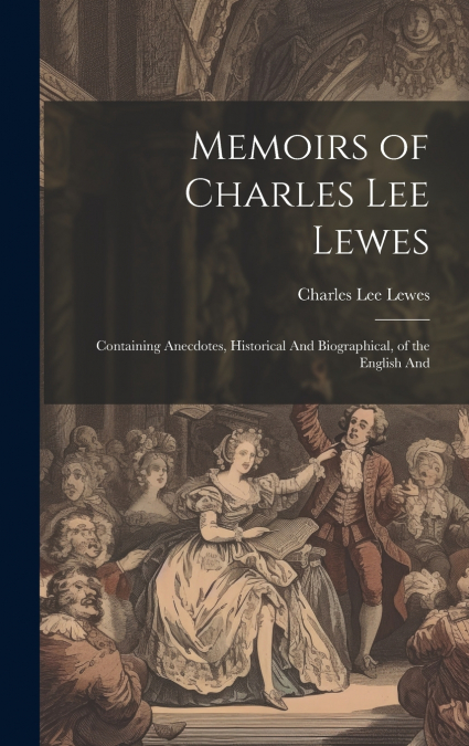 Memoirs of Charles Lee Lewes